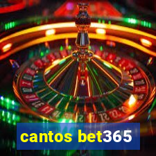 cantos bet365